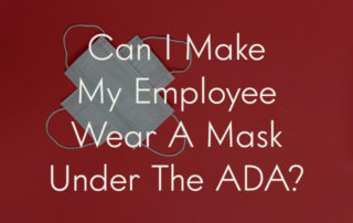 A red background with two surgical masks crossed in an X. Overlaid is the title of the blog post: "Can I Make My Employee Wear a Mask Under the ADA?"