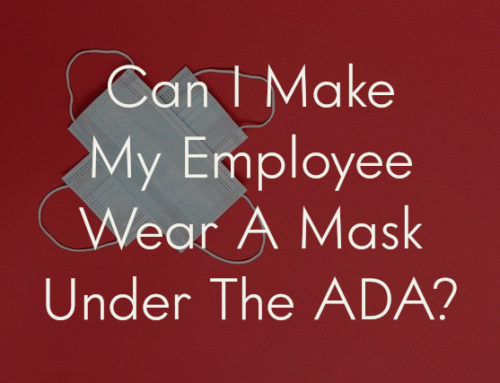 Can I Make My Employee Wear a Mask Under the ADA?