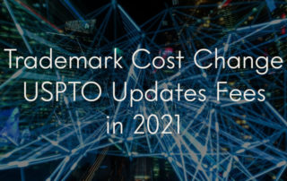 Trademark Cost Change: USPTO Updates Fees in 2021, the title of the post, overlaid on geometric lines of blue light on a dark background