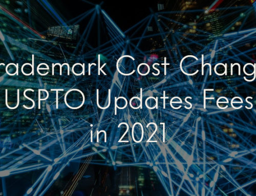 Trademark Cost Change: USPTO Updates Fees in 2021