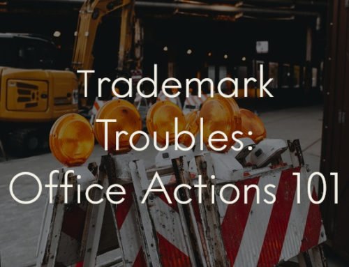 Trademark Troubles: Office Actions 101