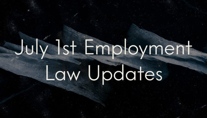 July 1st Employment Law Updates