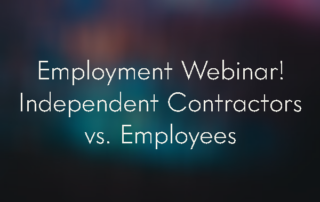 A hazy blue and green background foregrounded with the post title: "Employment Webinar! Independent Contractors vs. Employees"