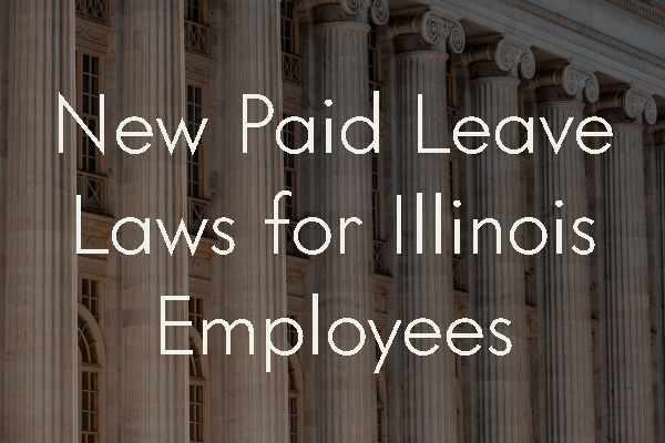 New Paid Leave Laws for Illinois Employees